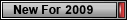 New For 2009.